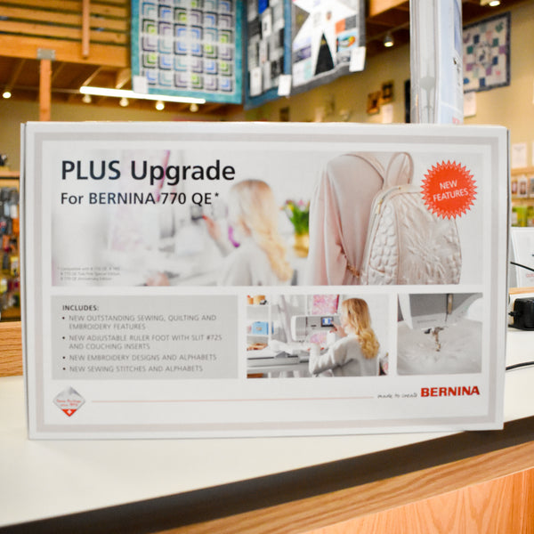 Plus UPGRADE for Bernina 770 Quilting Bee Spokane