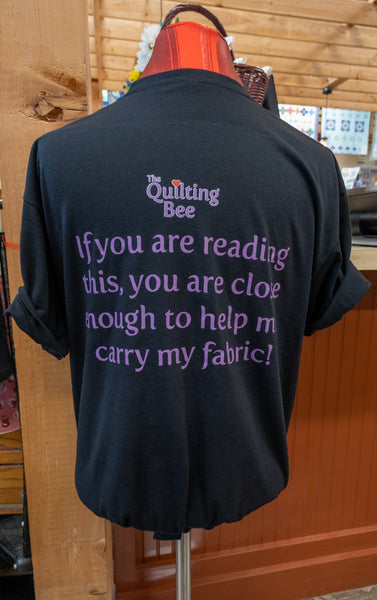 If you are reading this you are close enough to help me carry my fabric